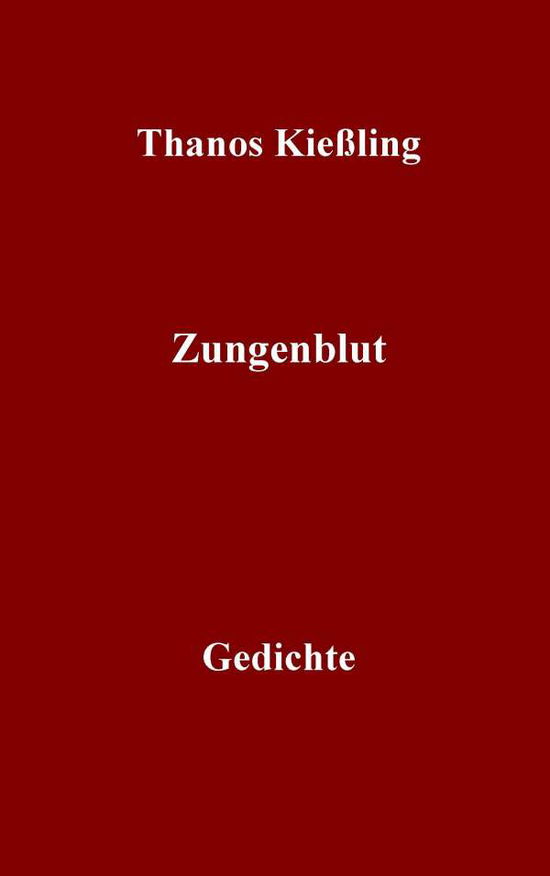 Cover for Thanos Kiessling · Zungenblut (Paperback Book) (2015)