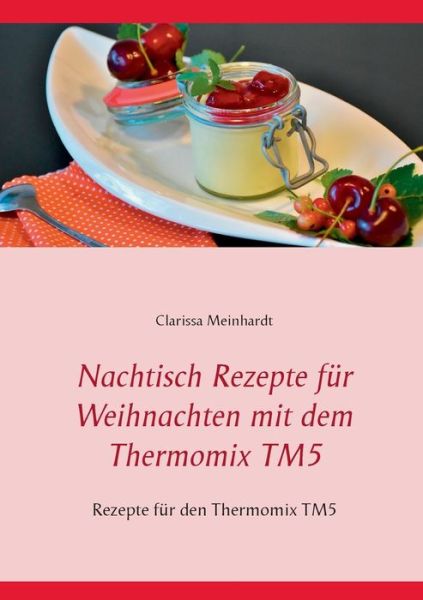 Cover for Meinhardt · Nachtisch Rezepte für Weihnac (Buch) (2016)