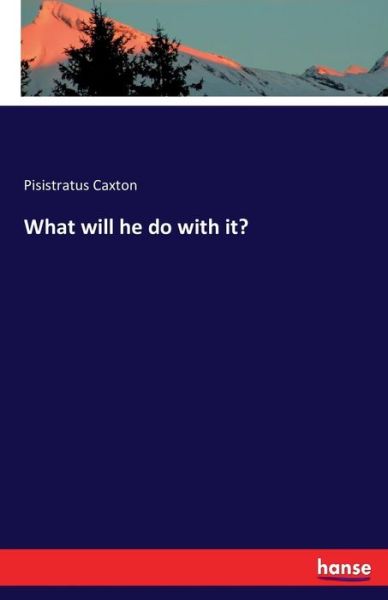 Cover for Caxton · What will he do with it? (Book) (2016)