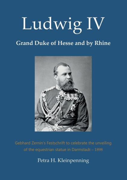 Cover for Petra H Kleinpenning · Ludwig IV, Grand Duke of Hesse and by Rhine (Paperback Book) (2023)
