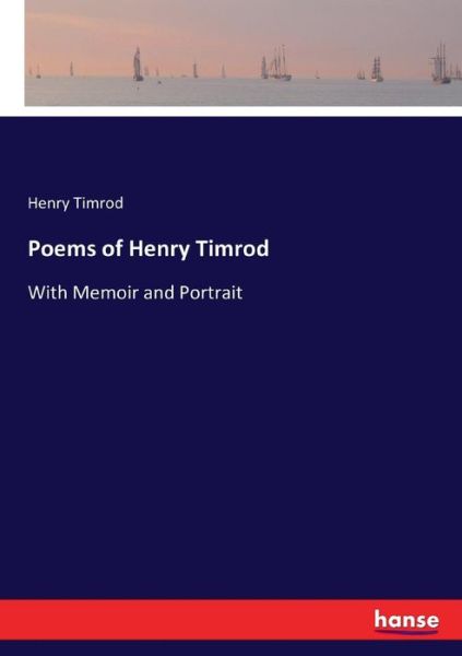 Cover for Timrod · Poems of Henry Timrod (Bog) (2016)