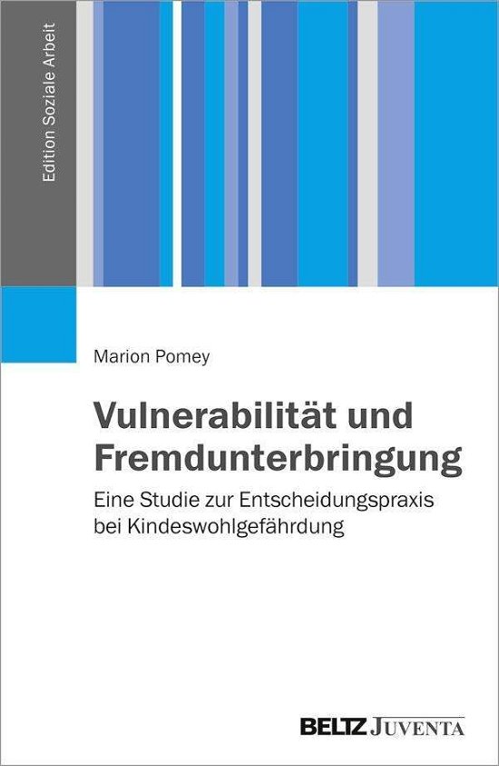 Vulnerabilität und Fremdunterbrin - Pomey - Bücher -  - 9783779934721 - 