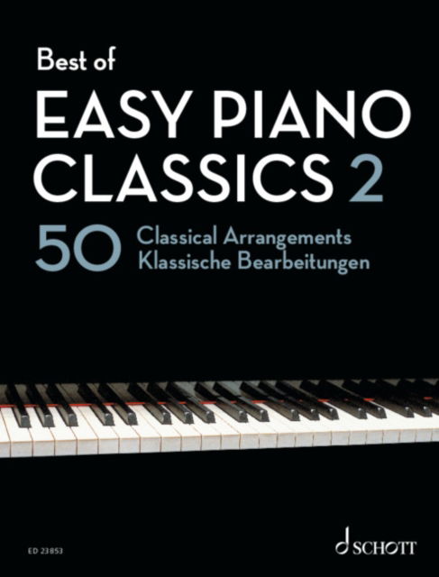 Cover for Best of Easy Piano Classics 2: 50 Classical Arrangements. piano. (Sheet music) (2024)