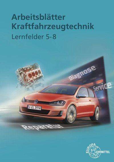 Cover for Richard Fischer · Arbeitsblätter Kraftfahrzeugtechnik Lernfelder 5-8 (Paperback Book) (2014)