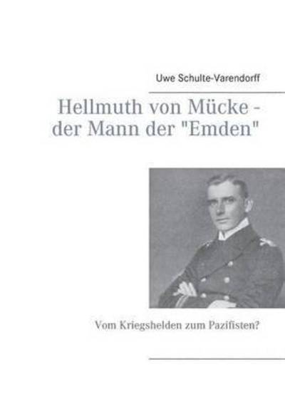 Cover for Schulte-Varendorff · Hellmuth von Mücke - (Book) (2016)