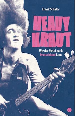 Cover for Frank Schäfer · Heavy Kraut (Book) (2022)