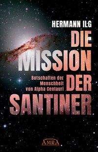 Cover for Ilg · Die Mission Der Santiner (Buch)
