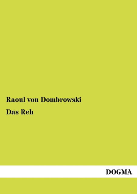 Cover for Raoul Von Dombrowski · Das Reh (Paperback Book) [German edition] (2012)