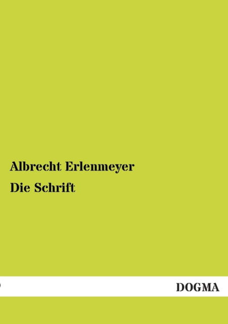 Cover for Albrecht Erlenmeyer · Die Schrift (Paperback Book) [German edition] (2012)