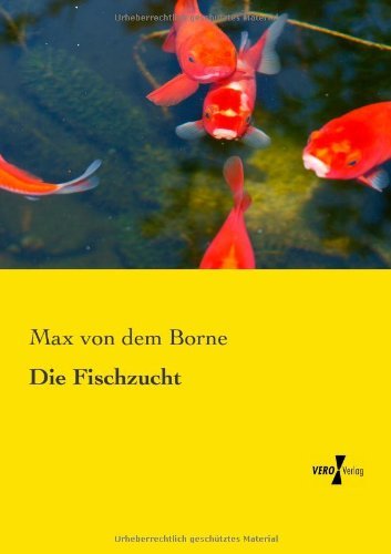 Cover for Max Von Dem Borne · Die Fischzucht (Paperback Book) [German edition] (2019)