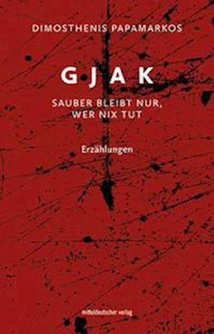 Cover for Dimosthenis Papamarkos · Gjak  sauber bleibt nur, wer nix tut (Book) (2022)