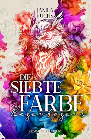 Cover for Janila Fuchs · Die siebte Farbe des Regenbogens (Book) (2023)