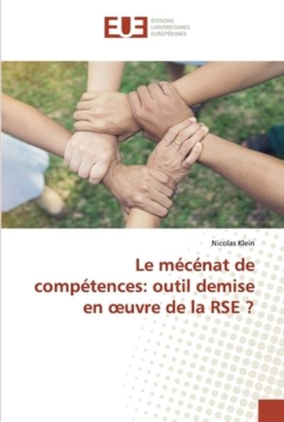 Le mécénat de compétences: outil - Klein - Books - - 9786139573721 - April 29, 2020