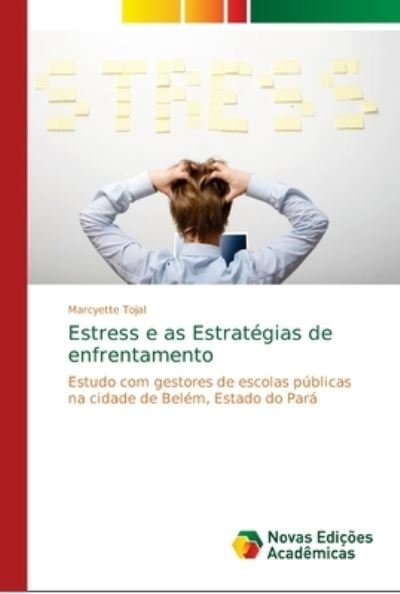 Cover for Tojal · Estress e as Estratégias de enfre (Bok) (2018)