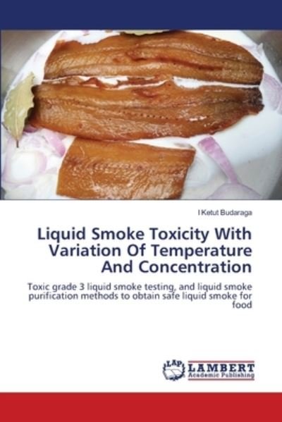 Cover for Budaraga · Liquid Smoke Toxicity With Var (Book) (2018)