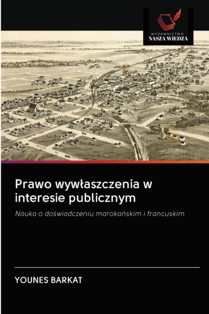 Cover for Younes Barkat · Prawo wywlaszczenia w interesie publicznym (Paperback Book) (2020)