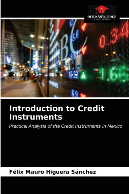 Cover for Felix Mauro Higuera Sanchez · Introduction to Credit Instruments (Paperback Book) (2021)