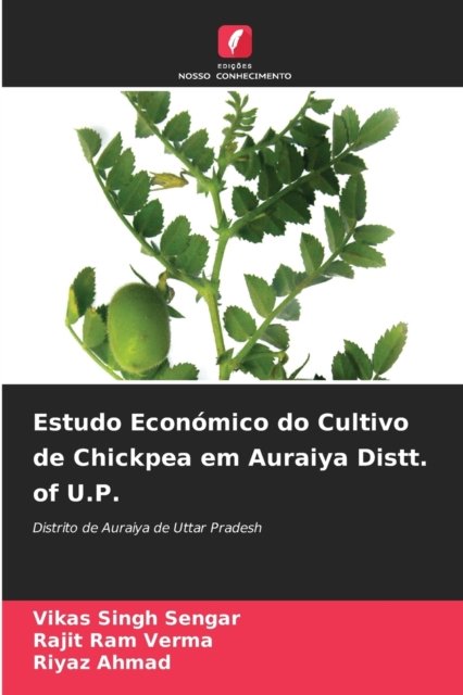 Cover for Vikas Singh Sengar · Estudo Economico do Cultivo de Chickpea em Auraiya Distt. of U.P. (Pocketbok) (2021)