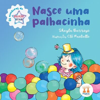 Nasce Uma Palhacinha - Sheyla Barroso - Książki - Paginas Editora - 9786587123721 - 19 listopada 2021