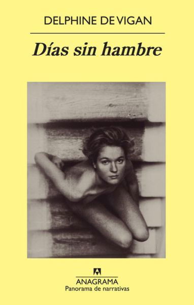 Cover for Delphine De Vigan · Dias Sin Hambre (Taschenbuch) [Spanish edition] (2014)