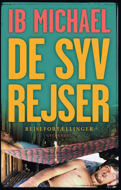 Cover for Ib Michael · De syv rejser (Hæftet bog) [1. udgave] (2021)