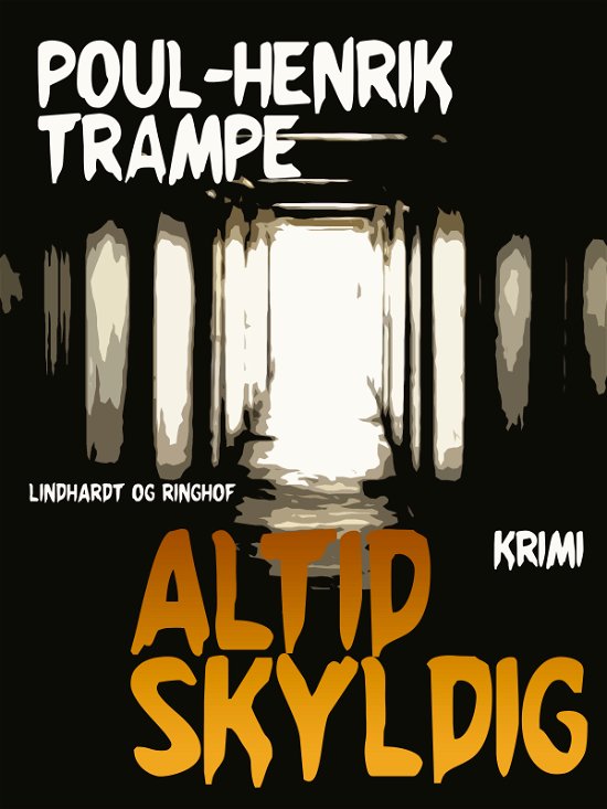 Cover for Poul-Henrik Trampe · &quot;Jørgensen&quot;-krimi: Altid skyldig (Sewn Spine Book) [1st edition] (2018)