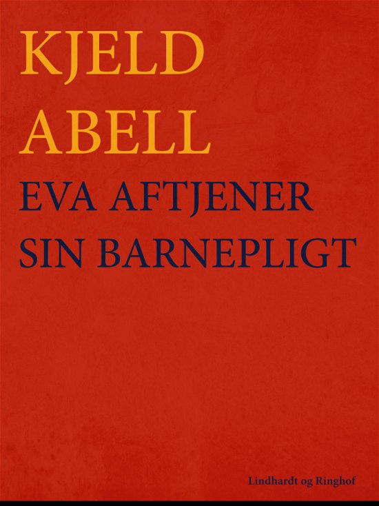 Eva aftjener sin barnepligt - Kjeld Abell - Books - Saga - 9788711887721 - December 13, 2017