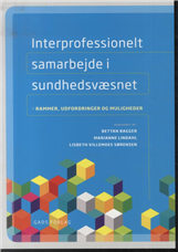 Cover for Lisbeth Villemoes Sørensen, Bettan Bagger, Redaktør Marianne Lindahl, · Interprofessionelt samarbejde i sundhedsvæsnet (Heftet bok) [1. utgave] (2014)
