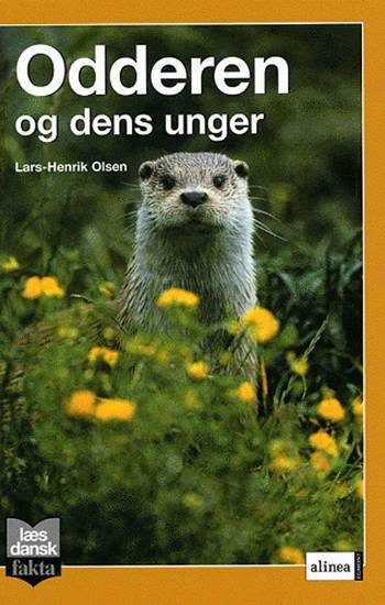 Cover for Lars-Henrik Olsen · Læs dansk fakta.: Odderen og dens unger (Gebundesens Buch) [1. Ausgabe] (2005)