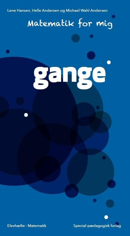 Cover for Helle Andersen; Michael Wahl Andersen; Lene Hansen · Matematik for mig: Matematik for mig, Gange (Book) [1e uitgave] (2019)