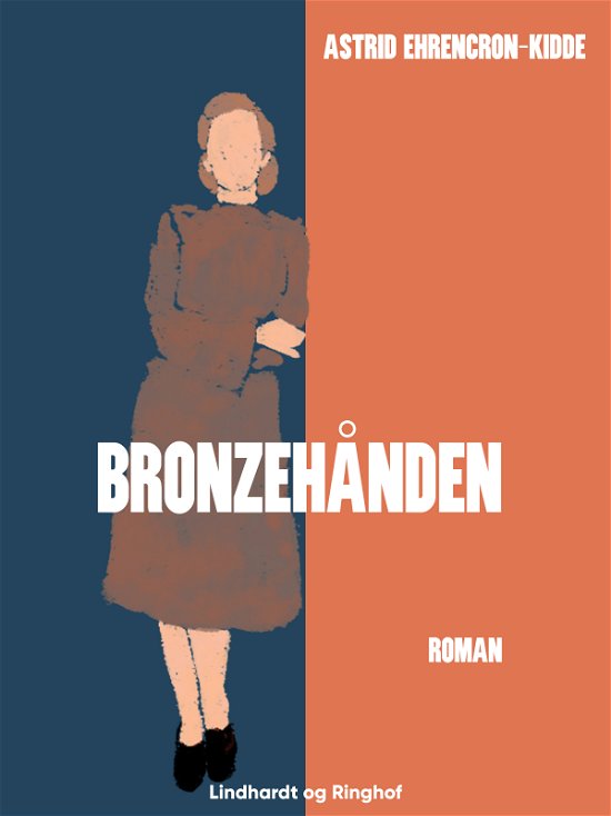 Cover for Astrid Ehrencron-Kidde · Bronzehånden (Sewn Spine Book) [1. Painos] (2019)