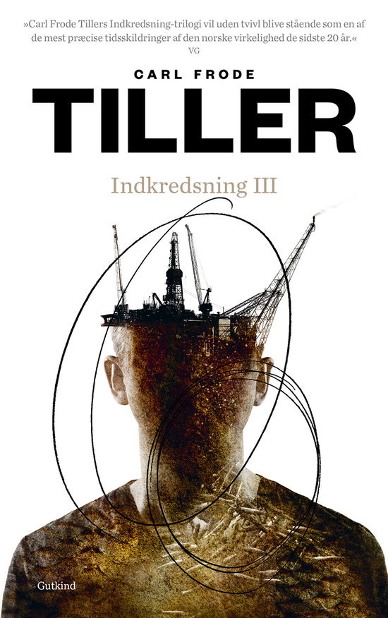 Indkredsning-trilogien: Indkredsning III - Carl Frode Tiller - Bøger - Gutkind - 9788743400721 - 25. maj 2022