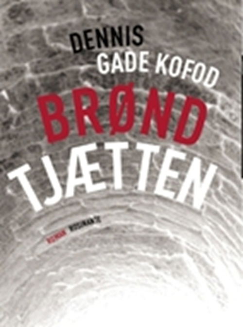 Cover for Dennis Gade Kofod · Brøndtjætten (Sewn Spine Book) [1.º edición] (2006)