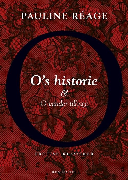 Cover for Pauline Réage · O's historie og O vender tilbage. (Bound Book) [1th edição] [Indbundet] (2013)