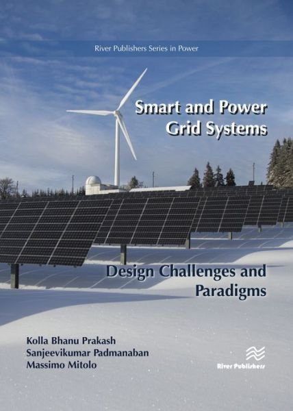 Cover for Kolla Bhanu Prakash · Smart and Power Grid Systems – Design Challenges and Paradigms - River Publishers Series in Power (Innbunden bok) (2023)