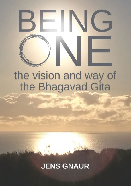 Being One: the vision and way of the Bhagavad Gita - Jens Gnaur - Books - BoD - Books on Demand - 9788771881721 - January 12, 2018