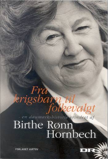 Cover for Birthe Rønn Hornbech · Fra krigsbarn til folkevalgt (Sewn Spine Book) [1. wydanie] (2007)