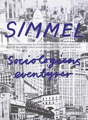 Cover for Søren Christensen, Nils Gunder Hansen, Simon Langkjær, Martin Hauberg-Lund Laugesen og Joachim S. Wiewiura (red.) · Simmel (Paperback Book) [1er édition] (2019)