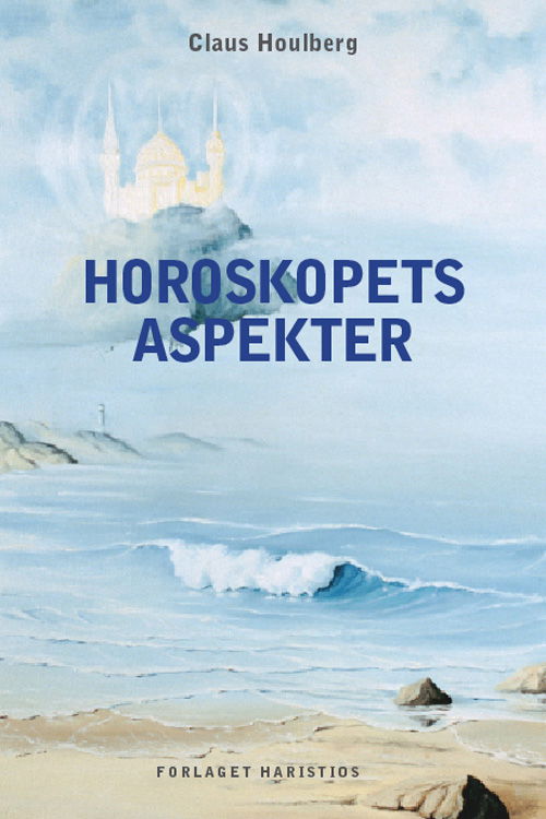 Cover for Claus Houlberg · Horoskopets symboler - bind 3: Horoskopets aspekter (Paperback Book) [2nd edition] (2013)