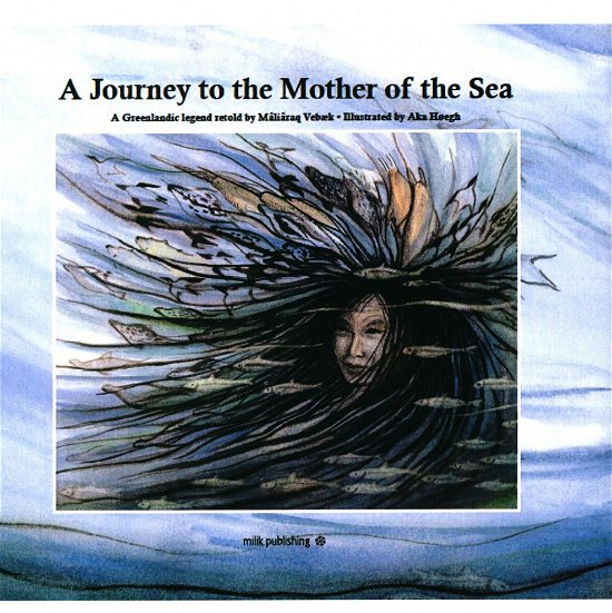 Cover for Mâliâraq Vebæk · A Journey to the Mother of the Sea (Hardcover Book) [1e uitgave] (2019)