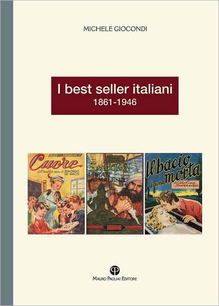 Cover for Michele Giocondi · I Best Seller Italiani 1861-1946 (Book) [Italian edition] (2011)