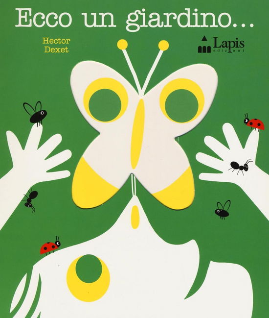 Cover for Hector Dexet · Ecco Un Giardino.... Ediz. Illustrata (Book)