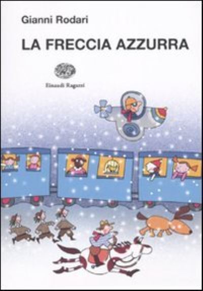 Cover for Gianni Rodari · La Freccia Azzurra (Book)