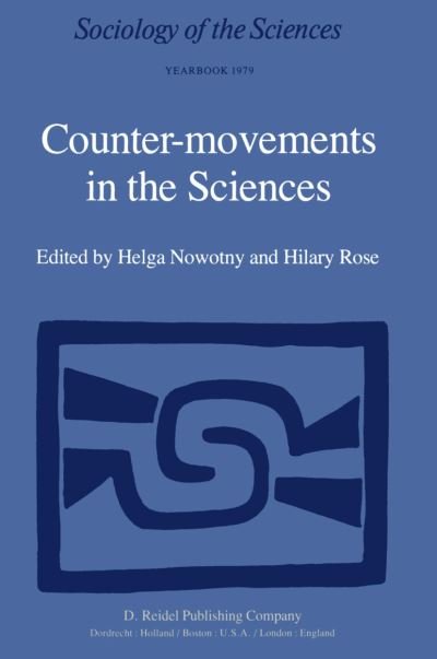 Cover for H Nowotny · Counter-Movements in the Sciences: The Sociology of the Alternatives to Big Science - Sociology of the Sciences Yearbook (Taschenbuch) [Softcover reprint of the original 1st ed. 1979 edition] (1979)
