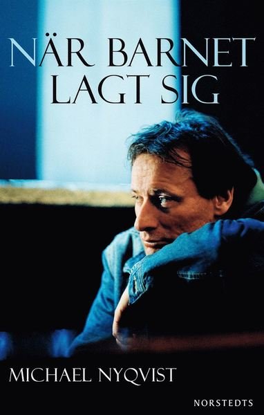 Cover for Michael Nyqvist · När barnet lagt sig (Buch) (2017)