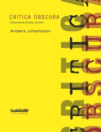 Cover for Anders Johansson · Critica obscura : litteraturkritiska essäer (Paperback Book) (2012)