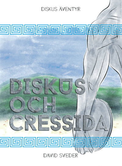 Cover for David Sveder · Diskus och Cressida (Hardcover Book) (2015)