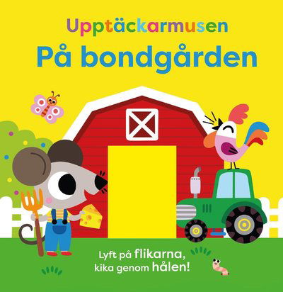 Upptäckarmusen på bondgården - Mjuka flikar - Tiago Americo - Kirjat - Lind & Co - 9789180185721 - torstai 2. helmikuuta 2023