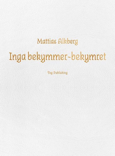 Cover for Mattias Alkberg · Inga bekymmer-bekymret (Buch) (2022)