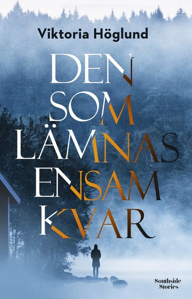 Cover for Viktoria Höglund · Malin Dahl: Den som lämnas ensam kvar (Bound Book) (2020)